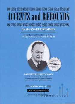 Stone , George Lawrence - Accents and Rebounds for the Snare Drummer