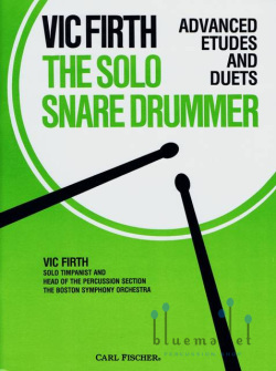 Firth , Vic - The Solo Snare Drummer Advanced Etudes and Duets