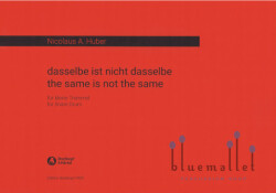 Huber , Nicolas A. - Dasselbe ist nicht Dasselbe