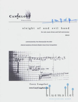 Cangelosi , Casey - Sleight of and Evil Hand for Solo Snare Drum and Bell Metronome