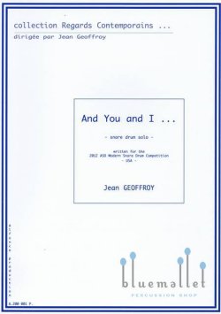 Geoffroy , Jean - And You and I ...-Snare Drum Solo-