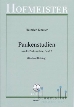 Knauer , Heinrich - Paukenstudien aus der Paukenschule, Band 2 (Gerhard Behsing校訂版)