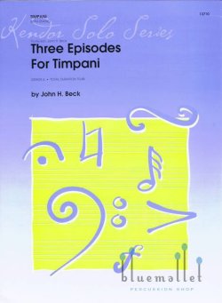 Beck , John H - Three Episodes for Timpani (スコア・パート譜セット)