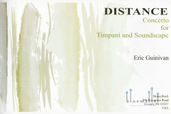 Guinivan , Eric - Distance Concert for Timpani and Soundscape