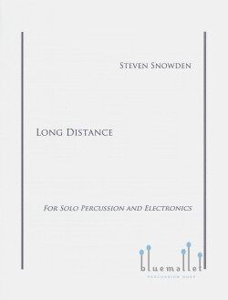 Snowden , Steven - Long Distance for Solo Percussion and Electronics