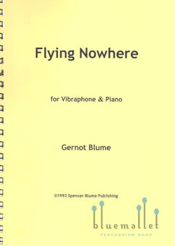 Blume , Gernot - Flying Nowhere  for Vibraphone and Piano (スコア・パート譜セット)
