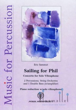 Sammut , Eric - Sailing for Phil Concerto for Solo Vibraphone (スコア・パート譜セット)