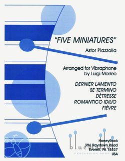 Piazzolla , Astor - Five Miniatures (arr. Luigi Morleo)