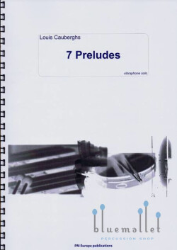 Cauberghs , Louis - 7 Preludes Vibraphone Solo