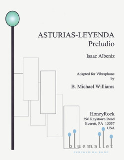 Albeniz , Isaac - Asturias Leyenda (Adapted for Vibraphone by B.Michael Williams)