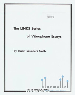 Smith , Stuart Saunders - The Links Series of Vibraphone Essays (Links , Links No.2 , Links No.3)
