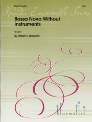 Schinstine , William J. - Bossa Nova Without  Instruments (スコア・パート譜セット)