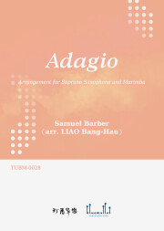 Barber , Samuel - Adagio for Soprano Saxophone and Marimba (arr. Liao, Bang-Hau)