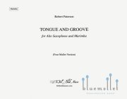 Paterson , Robert - Tongue and Groove for Alto Saxophone and Marimba (Four Mallet Version) (スコア・パート譜セット)