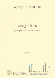 Aperghis , Georges - Cinq Pieces pour Percussion et Violoncelle (スコアのみ)