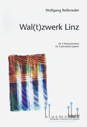 Reifeneder , Wolfgang - Wal(t)zwerk Linz for 3 Percussion Players (スコア・パート譜セット)