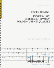 Hendze , Jesper - Kvarts / Zeitbilder for Percussion Quartet (スコアのみ) (特価品)
