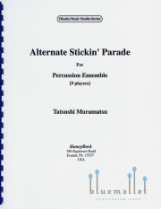 Muramatsu , Tatsushi - Alternate Stickin' Parade for Percussion Ensemble (スコア・パート譜セット)