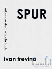Trevino , Ivan - Spur for Snare Drum Solo + Audio Track