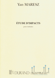 Maresz , Yan - Etude D'impacts pour Timbales