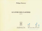 Manoury , Philippe - Le Livre des Claviers (スコアのみ)