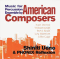 Shiniti Ueno & Phonix Reflexion - American Conposers (CD) (特価品)