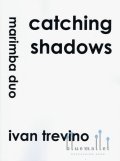 Trevino , Ivan - Catching Shadows for Marimba Duo (スコア・パート譜セット)