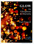 Yowell , Earl - Glow for Vibraphone and Marimba (スコア・パート譜セット)