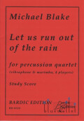 Blake , Michael - Let Us Run Out of the Rain (スコア・パート譜セット)