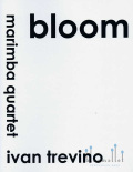 Trevino , Ivan - Bloom for Marimba Quartet (スコア・パート譜セット)