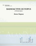 Simpson , Steven - Radioactive Octopus for Marimba Quartet (スコア・パート譜セット)