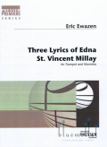 Ewazen , Eric - Three Lyrics of Edna St. Vincent Millay for Trumpet and Marimba (スコア・パート譜セット)