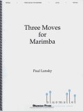 Lansky , Paul - Three Moves for Marimba