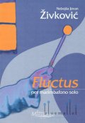 Zivkovic , Nebojsa Jovan - Fluctus fur Marimbaphon Solo