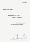 Thrower , John - Rhythms of Life Theme and Variations for Marimba Solo (マリンバソロ版)