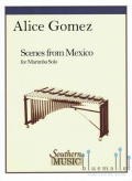 Gomez , Alice - Scenes from Mexico