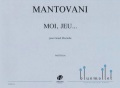 Mantovani , Bruno - Moi, Jeu... pour Grand Marimba