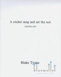 Tyson , Blake - A Cricket Sang and Set the Sun