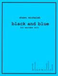 Michalek , Shawn - Black and Blue for Marimba Solo