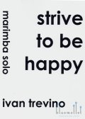 Trevino , Ivan - Strive to be Happy