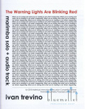 Trevino , Ivan - The Warning Lights Are Blinking Red for Marimba Solo and Audio Track