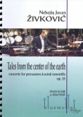 Zivkovic , Nebojsa Jovan - Tales from Center of the Earth Concerto for Percussion & Wind Ensemble (スコア・パート譜セット)