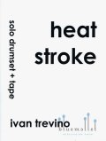 Trevino , Ivan - Heat Stroke