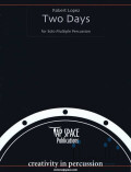 Lopez , Robert - Two Days for Solo Multiple Percussion