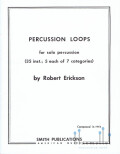 Erickson , Robert - Percussion Loops  for Solo Percussion