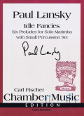 Lansky , Paul - Idle Fancies Six Preludes for Solo Marimba with Small Percussion Set