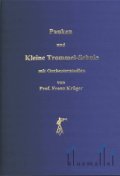 Kruger , Franz - Pauken und Kleine Trommel-Schule mit Orchesterstudien