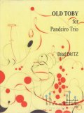 Dutz , Brad - Old Toby for Pandeiro Trio (スコア3冊セット) (特価品)