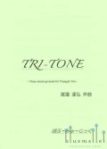 Watanabe , Tatsuhiro - Tri-Tone Three-Tiered Pyramid for Triangle Trio (スコア・パート譜セット)