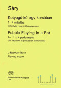 Sary , Laszlo - Pebble Playing in a Pot for 1 to 4 Performers (スコアのみ)